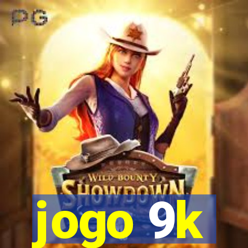 jogo 9k